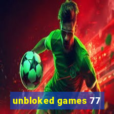 unbloked games 77